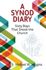 Synod Diary - Michael W Higgins - 9780809157112