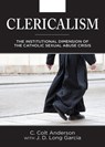 Clericalism - C. Colt Anderson ; J.D. Long Garcia - 9780809157808