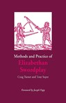 Methods and Practice of Elizabethan Swordplay - Craig Turner ; Tony Soper - 9780809335183