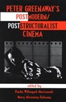Peter Greenaway's Postmodern/Poststructuralist Cinema -  - 9780810838925