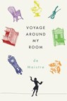 Voyage Around My Room - Xavier de Maistre - 9780811222105
