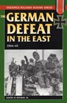 The German Defeat in the East - Samuel W. Mitcham Jr. - 9780811733717