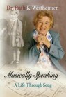 Musically Speaking - Dr. Ruth K. Westheimer - 9780812237467