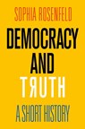 Democracy and Truth - Sophia Rosenfeld - 9780812250848