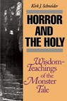 Horror and the Holy - Kirk Schneider - 9780812692259