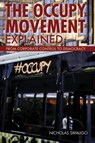The Occupy Movement Explained - Nicholas Smaligo - 9780812698558