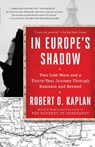In Europe's Shadow - Robert D. Kaplan - 9780812986624