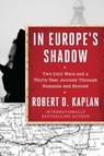 In europe's shadow - robert d. kaplan - 9780812989878