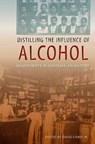 Distilling the Influence of Alcohol - David Carey Jr - 9780813064222