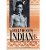 Hollywood's Indian - Peter C. Rollins ; John E. O'Connor - 9780813190778