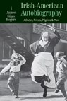 Irish-American Autobiography - James Silas Rogers - 9780813229188