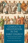 Conflict and Negotiation in the Early Church - Bronwen Neil ; Pauline Allen - 9780813232775