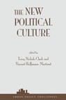 The New Political Culture - Terry Nichols Clark ; Vincent Hoffmann-Martinot - 9780813366944