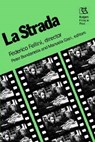 La Strada - FELLINI,  Federico - 9780813512372