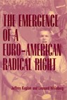 The Emergence of a Euro-American Radical Right - Jeffrey Kaplan ; Leonard G. Weinberg - 9780813525648