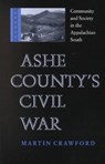Ashe County's Civil War - Martin Crawford - 9780813920344