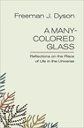A Many-colored Glass - Freeman J. Dyson - 9780813929736