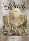 The Witch in the Western Imagination - Lyndal Roper - 9780813953786