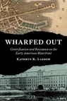 Wharfed Out - Kathryn K. Lasdow - 9780813956022