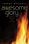 Awesome Glory - Jeremy Driscoll - 9780814644034