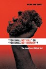 "You Shall Not Kill" or "You Shall Not Murder"?" - Wilma Ann Bailey - 9780814652145
