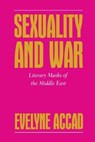 Sexuality and War - Evelyne Accad - 9780814705216