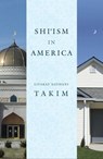 Shi'ism in America - Liyakat Nathani Takim - 9780814783283