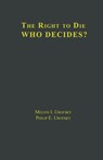 The Right to Die - Melvin I. Urofsky ; Philip E. Urofsky - 9780815322085