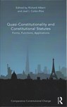 Quasi-Constitutionality and Constitutional Statutes - RICHARD (THE UNIVERSITY OF TEXAS AT AUSTIN,  USA) Albert ; Joel Colon-Rios - 9780815385349