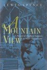 A Mountain View: Childhood Summers on Upper Saranac Lake - Lewis Spence - 9780815607281