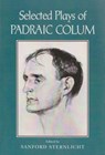 Selected Plays of Padraic Colum - Sanford Sternlicht - 9780815631330