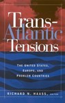 Trans-Atlantic Tensions - Richard N. Haass - 9780815733515