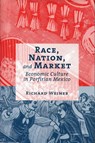 Race, Nation, and Market - Richard Weiner - 9780816523269