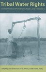 Tribal Water Rights - THORSON,  John E. ; Britton, Sarah ; Colby, Bonnie G. - 9780816524822