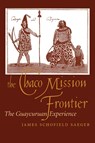The Chaco Mission Frontier - SAEGER,  James Schofield - 9780816533596