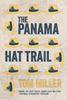 The Panama Hat Trail - Tom Miller - 9780816535873