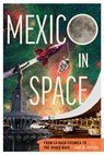 Mexico in Space - Anne Johnson - 9780816554843