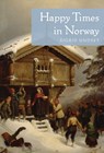 Happy Times in Norway - Sigrid Undset - 9780816678273