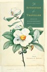 The Attention of a Traveller - Elizabeth Athens ; William Cahill ; Dorinda G Dallmeyer ; Joel T. Fry ; Thomas Hallock ; Nancy E. Hoffman ; Katie Lamar Jackson ; Alina Josan ; Taylor McGaughy - 9780817321291