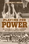Playing for Power - Marvin T. Chiles - 9780817322380