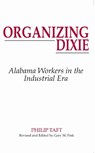 Organizing Dixie - Philip Taft ; Gary M. Fink - 9780817354411