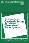 Quadratic Forms in Infinite Dimensional Vector Spaces - H. Gross - 9780817611118