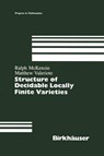 Structure of Decidable Locally Finite Varieties - Ralph McKenzie ; Matthew Valeriote - 9780817634391