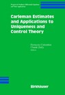 Carleman Estimates and Applications to Uniqueness and Control Theory -  - 9780817642303