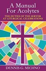 A Manual for Acolytes - Dennis G. Michno - 9780819212726