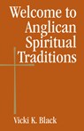 Welcome to Anglican Spiritual Traditions - Vicki K. Black - 9780819223685