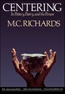 Centering in Pottery, Poetry, and the Person - Mary Caroline Richards - 9780819569707