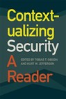 Contextualizing Security - James McRae ; Mark Boulton ; James E. Baker ; Robert E. Burnett ; Anna Holyan ; Kristan Stoddart ; Jeremy B. Straughn ; Lisa C. Fein - 9780820361871