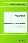 The Illusion of Prison Reform - Herbert Gamberg ; Anthony Thomson - 9780820400938