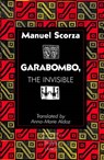 Garabombo, the Invisible - Manuel Scorza ; Anna-Marie Aldaz - 9780820421575